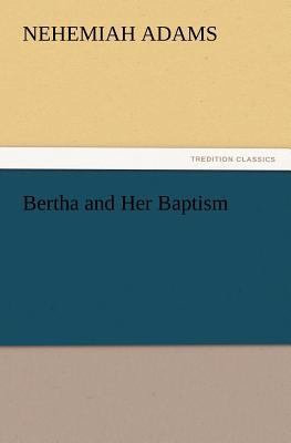 Bertha and Her Baptism 3847232959 Book Cover