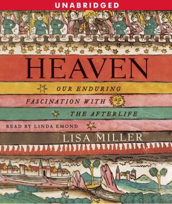 Heaven: Our Enduring Fascination with the After... 074353283X Book Cover