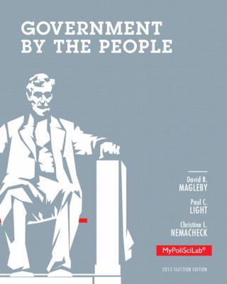 Government by the People, 2012 Election Edition... 0205950086 Book Cover