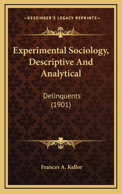 Experimental Sociology, Descriptive and Analyti... 1164772449 Book Cover