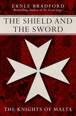The Shield and the Sword 1497637961 Book Cover