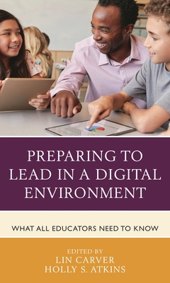 Preparing to Lead in a Digital Environment: Wha... 1475858973 Book Cover