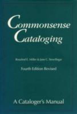 Commonsense Cataloging: A Cataloger's Manual 0824207890 Book Cover