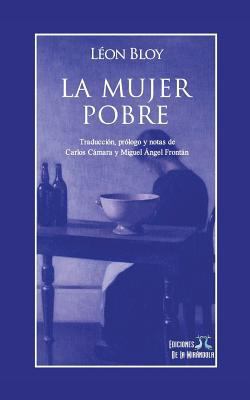La mujer pobre [Spanish] 154974125X Book Cover