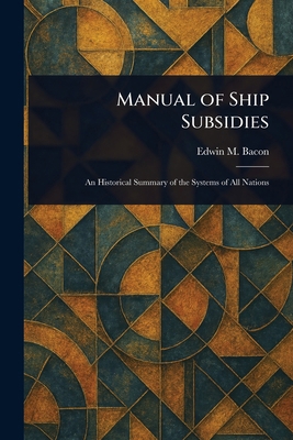 Manual of Ship Subsidies 1022943286 Book Cover