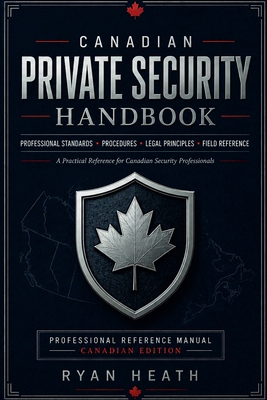 Canadian Private Security Handbook 1067877533 Book Cover