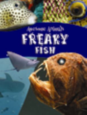 Freaky Fish (Awesome Animals) 1595665609 Book Cover