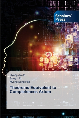 Theorems Equivalent to Completeness Axiom 3639863232 Book Cover