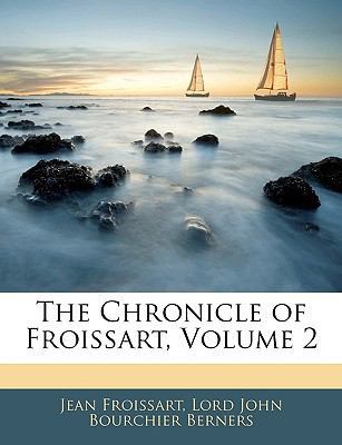 The Chronicle of Froissart, Volume 2 1143677498 Book Cover