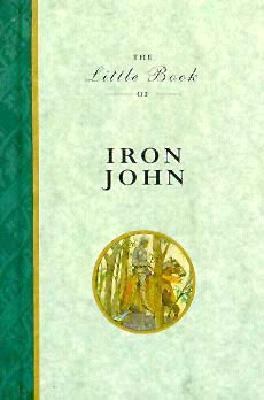 The Little Book of Iron John 1852304510 Book Cover