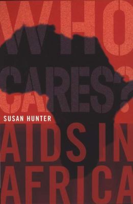 Who Cares?: AIDS in Africa 1403936153 Book Cover