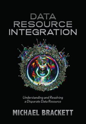 Data Resource Integration: Understanding and Re... 1935504231 Book Cover