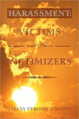 Harassment: Victims and their Victimizers 142575662X Book Cover