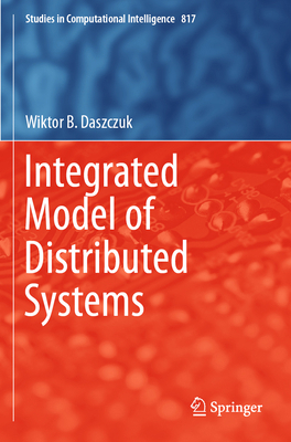 Integrated Model of Distributed Systems 3030128377 Book Cover