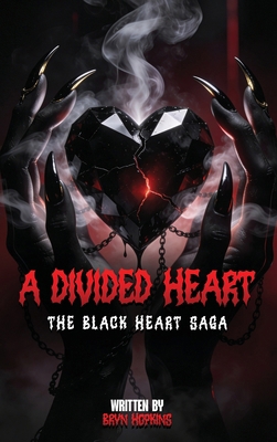 A Divided Heart: The Black Heart Saga 1918555206 Book Cover