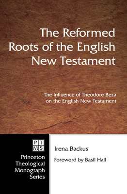 The Reformed Roots of the English New Testament 0915138360 Book Cover