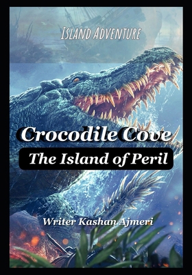 Crocodile Cove: The Island of Peril Captain Mor...            Book Cover