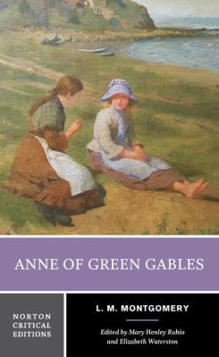 Anne of Green Gables: A Norton Critical Edition 0393926958 Book Cover