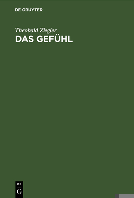 Das Gefühl: Eine Psychologische Untersuchung [German] 3111317382 Book Cover