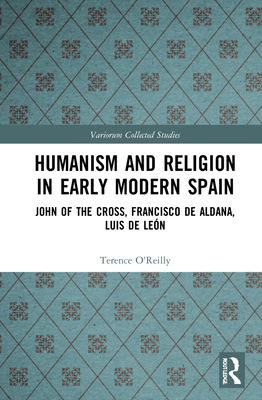 Humanism and Religion in Early Modern Spain: Jo... 1032008903 Book Cover