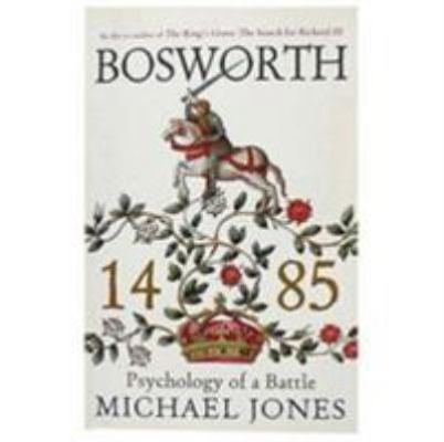 Bosworth 1485 1473633826 Book Cover