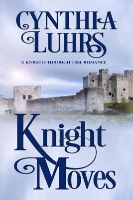 Knight Moves: A Merriweather Sisters Time Trave... 1076166008 Book Cover