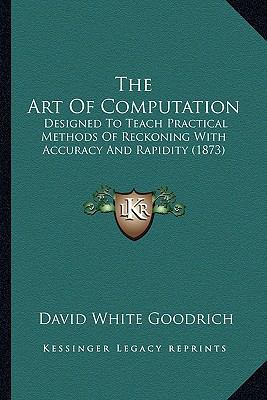 The Art Of Computation: Designed To Teach Pract... 1165672944 Book Cover