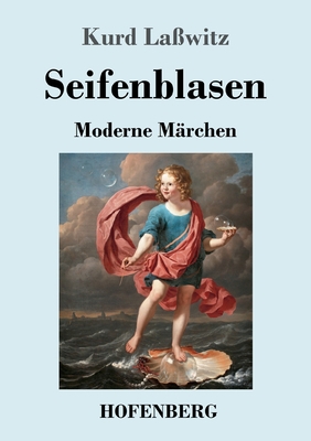 Seifenblasen: Moderne Märchen [German] 3743741148 Book Cover