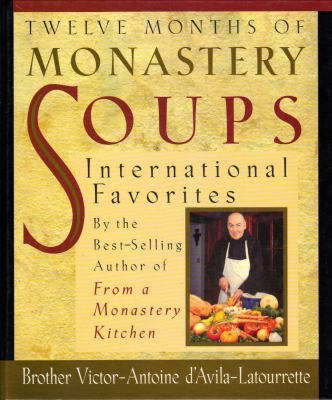 Twelve Months of Monastery Soups : Internationa... B007GNADJM Book Cover