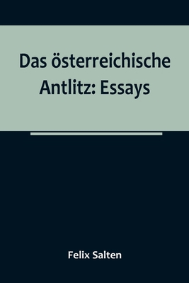 Das österreichische Antlitz: Essays [German] 9356788510 Book Cover