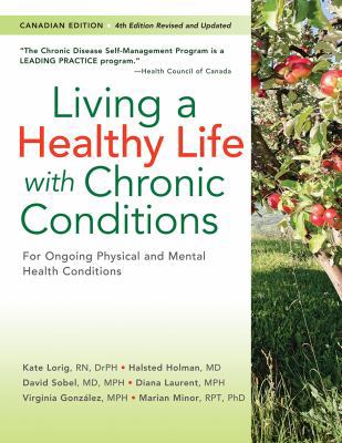 Living a Healthy Life with Chronic Conditions: ... 1936693496 Book Cover