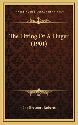 The Lifting Of A Finger (1901) 1167278461 Book Cover