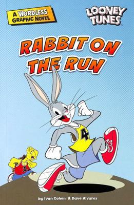 Rabbit on the Run (Looney Tunes Wordless Graphi... 1398226025 Book Cover
