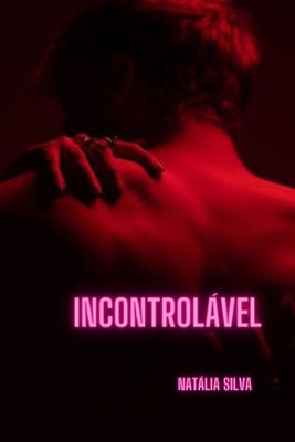 Incontrol?vel [Portuguese] B09YMD2LCP Book Cover