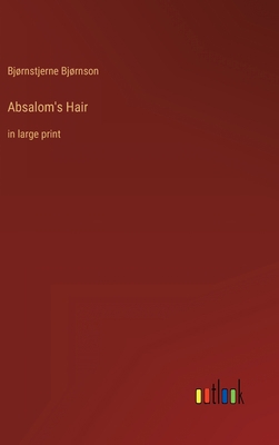 Absalom's Hair: in large print 3368338013 Book Cover
