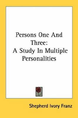 Persons One And Three: A Study In Multiple Pers... 1430499303 Book Cover