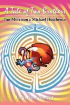 A Tale of Two Brothers: Jim Morrison & Michael ... 143437288X Book Cover