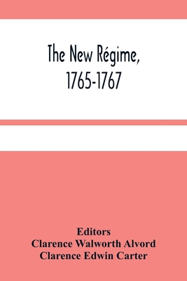 The New Régime, 1765-1767 935448509X Book Cover