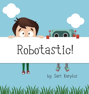 Robotastic! B0BGQT8PHJ Book Cover