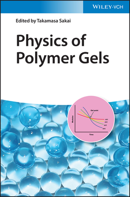 Physics of Polymer Gels            Book Cover