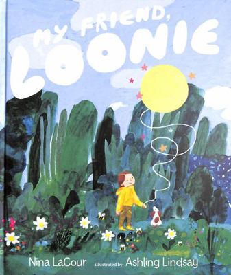 My Friend, Loonie 1529513677 Book Cover