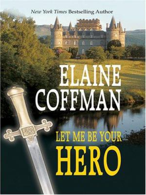 Let Me Be Your Hero [Large Print] 1587249162 Book Cover