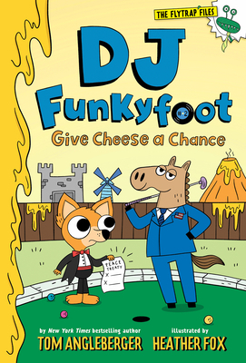 DJ Funkyfoot: Give Cheese a Chance (DJ Funkyfoo... 1419747312 Book Cover