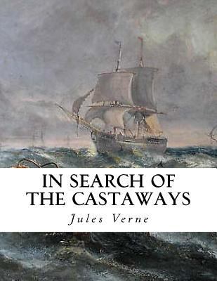 In Search of the Castaways: The Children of Cap... 1534866078 Book Cover