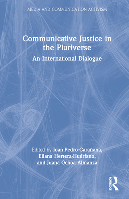 Communicative Justice in the Pluriverse: An Int... 1032326891 Book Cover