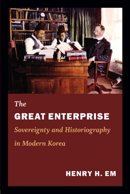The Great Enterprise: Sovereignty and Historiog... 0822353571 Book Cover