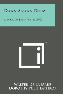 Down-Adown-Derry: A Book of Fairy Poems (1922) 1498189555 Book Cover