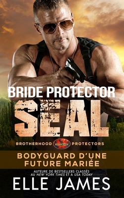 Bride Protector SEAL: Bodyguard de la Future Ma... [French] 162695478X Book Cover