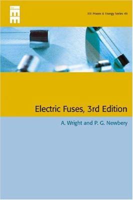 Electric Fuses, 3rd Edition 086341379X Book Cover