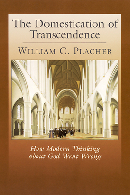 The Domestication of Transcendence : How Modern... B0073AIPXO Book Cover
